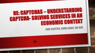 RE: Captchas – Understanding Captcha - Solving services in an economic context