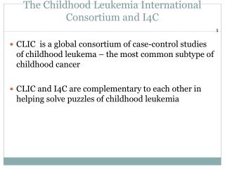 The Childhood Leukemia International Consortium and I4C