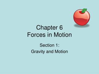 Chapter 6 Forces in Motion