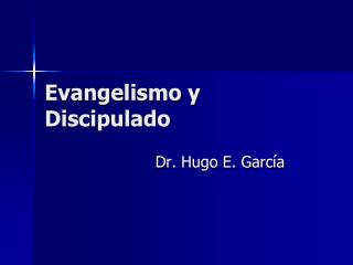 Evangelismo y Discipulado