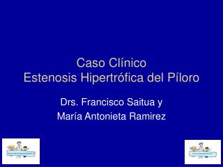 Caso Clínico Estenosis Hipertrófica del Píloro