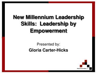 New Millennium Leadership Skills: Leadership by Empowerment