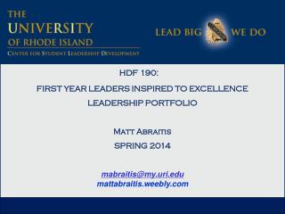 HDF 190: FIRST YEAR LEADERS INSPIRED TO EXCELLENCE LEADERSHIP PORTFOLIO Matt Abraitis