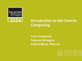Introduction to Net Centric Computing