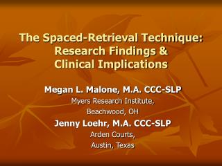 The Spaced-Retrieval Technique: Research Findings &amp; Clinical Implications