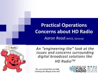 Practical Operations Concerns about HD Radio Aaron Read (WEOS, Geneva)