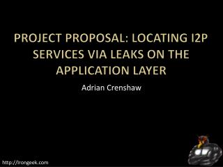 Project Proposal: Locating I2P services via Leaks on the Application Layer