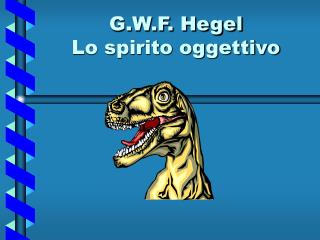 G.W.F. Hegel Lo spirito oggettivo