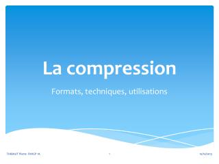 La compression