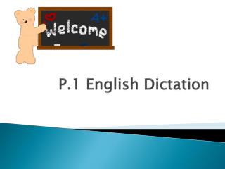 P.1 English Dictation