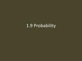 1.9 Probability
