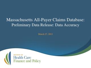 Massachusetts All-Payer Claims Database: Preliminary Data Release: Data Accuracy