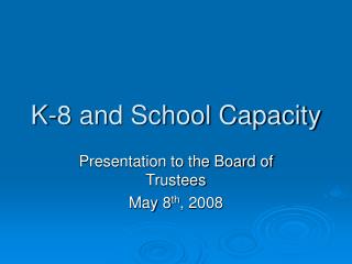 K-8 and School Capacity