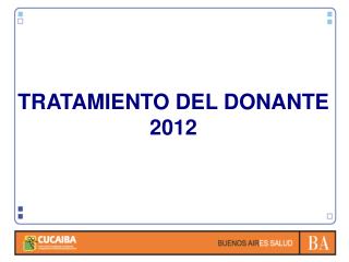TRATAMIENTO DEL DONANTE 2012