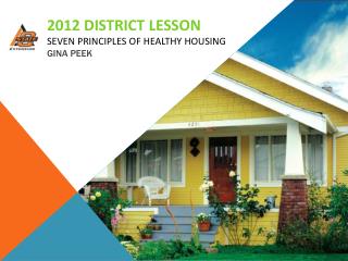 2012 District Lesson Seven Principles of Healthy Housing Gina Peek