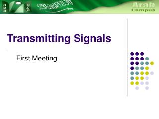 Transmitting Signals