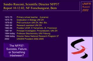 Sandro Rusconi, Scientific Director NFP37 Report 10.12.02, NF Forschungsrat, Bern