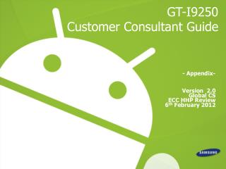 GT-I9250 Customer Consultant Guide