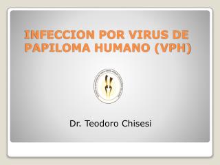 INFECCION POR VIRUS DE PAPILOMA HUMANO (VPH) ‏