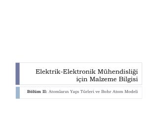 Elektrik-Elektronik Mühendisliği için Malzeme Bilgisi