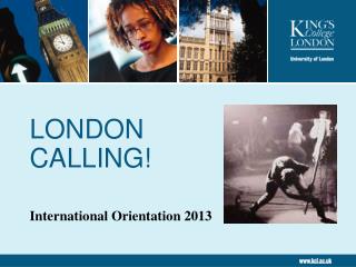 LONDON CALLING!