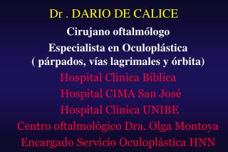 Dr . DARIO DE CALICE