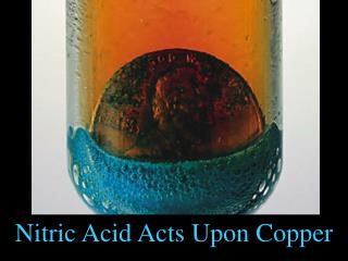 Nitric Acid Acts Upon Copper