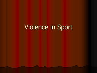 Violence in Sport