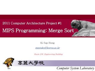 2011 Computer Architecture Project #1 MIPS Programming: Merge Sort