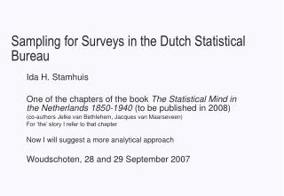 Sampling for Surveys in the Dutch Statistical Bureau