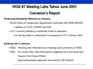 WG8 #7 Meeting Lake Tahoe June 2001 Convenor’s Report