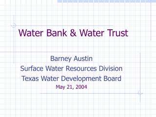 Water Bank &amp; Water Trust