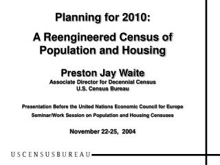 Planning for 2010: A Reengineered Census of Population and Housing