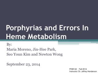 Porphyrias and Errors In Heme Metabolism
