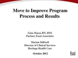 Move to Improve Program Process and Results