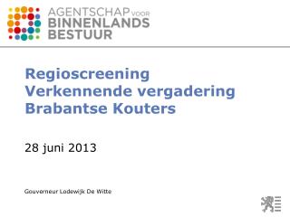 Regioscreening Verkennende vergadering Brabantse Kouters