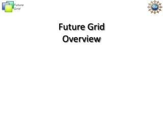 Future Grid Overview