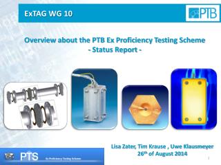 Overview about the PTB Ex Proficiency Testing Scheme - Status Report -