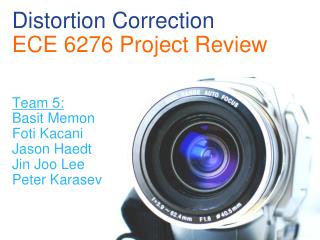 Distortion Correction ECE 6276 Project Review