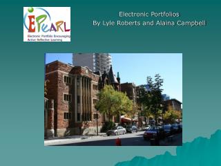 Electronic Portfolios By Lyle Roberts and Alaina Campbell