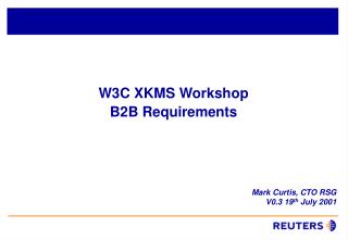 W3C XKMS Workshop B2B Requirements