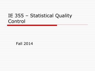 IE 355 – Statistical Quality Control