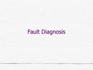 Fault Diagnosis