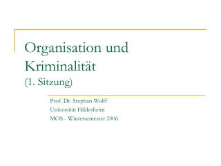 Organisation und Kriminalität (1. Sitzung)