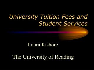 University Tuition Fees and Student Services