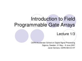Introduction to Field Programmable Gate Arrays