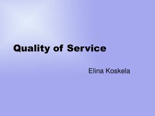 Quality of Service