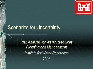 Scenarios for Uncertainty
