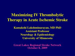 Maximizing IV Thrombolytic Therapy in Acute Ischemic Stroke