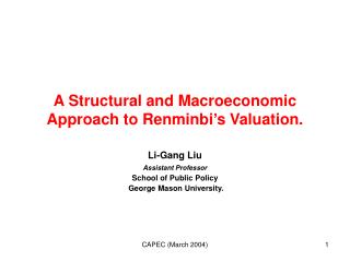 A Structural and Macroeconomic Approach to Renminbi’s Valuation.